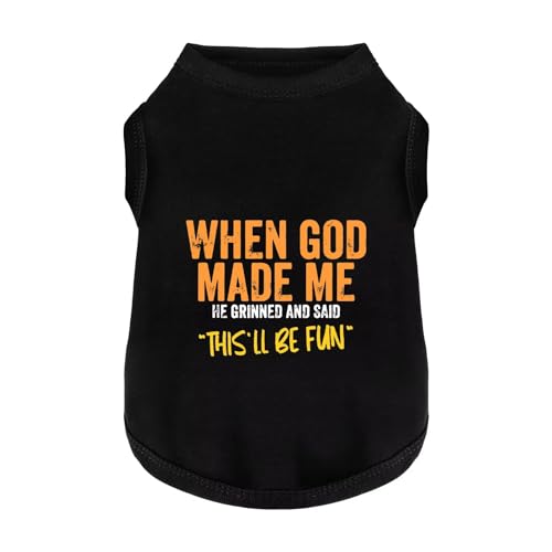 Discover Cozy Cotton Canine Wear: Breathable Soft, and Lightweight Dog Shirt Vest with Eye-Catching Graphics(When GOD Made ME), Keeping Your Furry Friend Warm and Comfy! Black XL - size: XL-(12~15lb) | Back(~17.7")