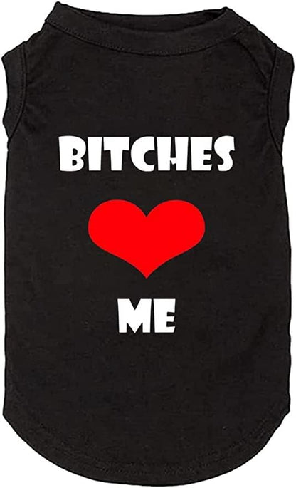 Dog Clothes Puppy T Shirt Vest Soft and Light-Weight for Small Large Dogs with 'Bitches Love ME' Slogan Prining Pet Apparel(X-Small,BC-Black01) - color: BC-Black01, size: X-Small