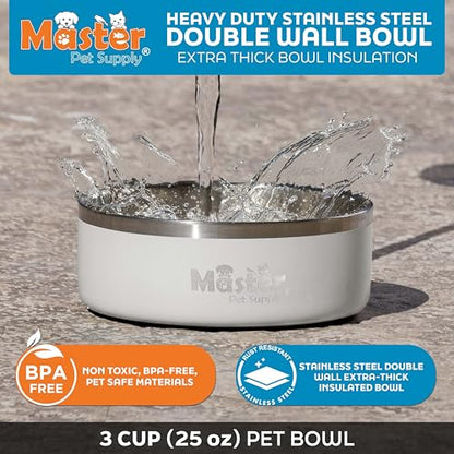 Master Pet Supply Stainless Steel Dog Bowls - 25 oz, Heavy Duty - Bone White, Double Wall Extra-Thick Insulated, Non-Slip Pet Water Bowl for Dogs, Cats & Pets, Anti Rust Metal, Dish Washer Safe - color: Bone White, size: 3 Cups (25 oz)