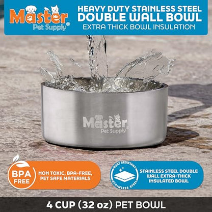 Master Pet Supply Stainless Steel Dog Bowls - 32 oz, Heavy Duty - Stainless Steel, Double Wall Extra-Thick Insulated, Non-Slip Pet Water Bowl for Dogs, Cats & Pets, Anti Rust Metal, Dish Washer Safe - color: Stainless Steel, size: 4 Cups (32 oz)